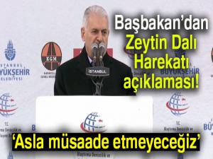 Başbakan Binali Yıldırım: 'Güney sınırlarımızda bir terör kuşağının oluşmasına asla müsaade etmeyeceğiz'