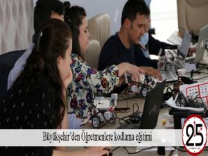 Büyükşehirden Öğretmenlere kodlama eğitimi 