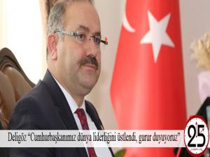 Deligöz Cumhurbaşkanımız dünya liderliğini üstlendi, gurur duyuyoruz