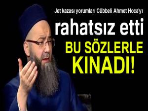 Jet kazası yorumları Cübbeli Ahmet Hoca'yı rahatsız etti