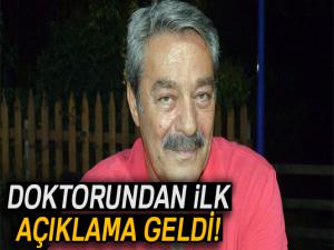 Kadir İnanır'ın doktorundan açıklama!