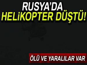 Rusya'da helikopter düştü!