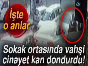 Şişli'de sokak ortasında işlenen kadın cinayeti kamerada