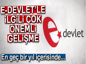 Tüm hizmetler e-Devlet'e geçiyor