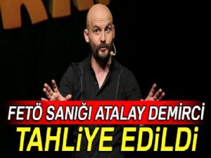 FETÖ sanığı ünlü komedyen Atalay Demirci'ye tahliye