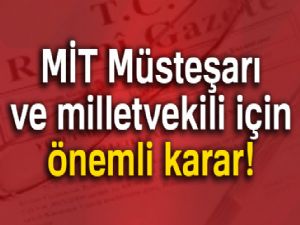 Yeni KHK'da MİT ve Milletvekili kararı