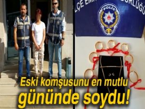 Eski komşusunu en mutlu gününde soydu