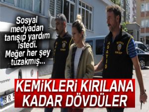 Sosyal medyadan tanıştığı kadına yardım etmek isteyen adamın kemiklerini kırdılar