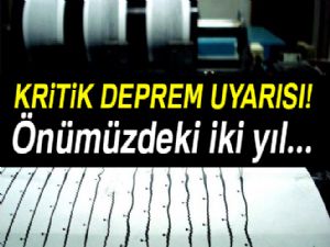 Kritik deprem uyarısı!