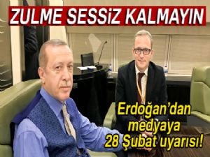 Erdoğan: 'Medya zulme sessiz kalmasın'