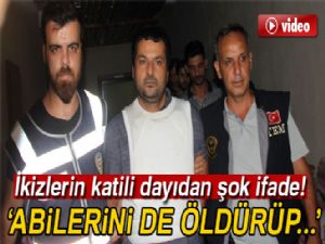 İkizlerin katil zanlısı dayıdan 'işkence yapıyorlardı' iddiası