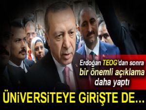 Cumhurbaşkanı Erdoğan TEOG'dan sonra bir önemli açıklama daha yaptı