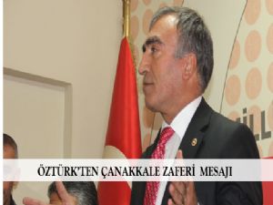  ÖZTÜRK'TEN ÇANAKKALE ZAFERİ