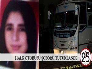 Halk otobüsü sürücüsü tutuklandı