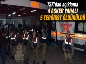 Genelkurmay: 5 terörist öldürüldü, 4 asker yaralı