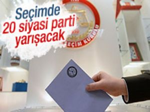 Seçimde 20 siyasi parti yarışacak