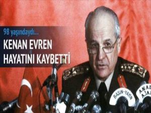 Kenan Evren hayatını kaybetti