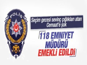 118 emniyet müdürü emekliliğe sevk edildi