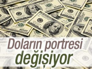 Doların üzerindeki portre değişiyor