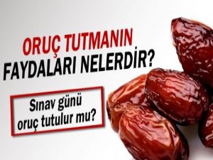 Oruç tutmanın faydaları nelerdir?