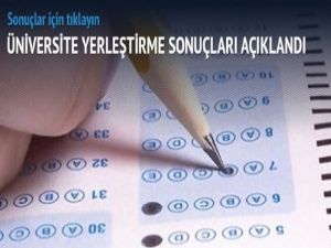 Üniversitelere yerleştirme sonuçları açıklandı