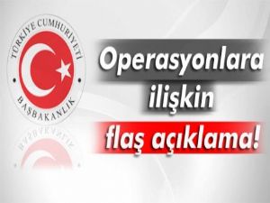 Başbakanlık'tan operasyonlara ilişkin flaş açıklama!