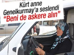 Kürt anne askerlik yapmak istiyor