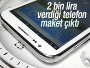 2 bin lira verdiği telefon maket çıktı