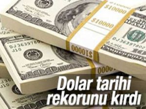 Dolar tarihi rekor kırdı