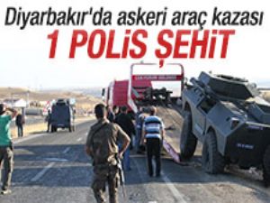 Silvan'da askeri araç kazası: 1 polis şehit