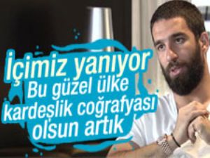 Arda Turan: İçimiz yanıyor