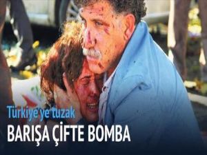 Barışa çifte bomba