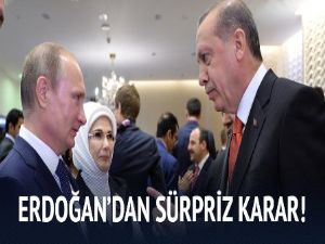 Erdoğan'dan sürpriz karar