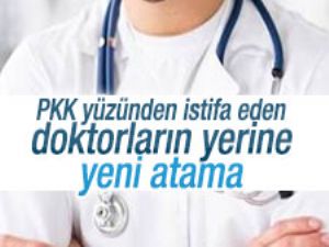 PKK nedeni ile istifa eden doktorların yerine atama yapılacak