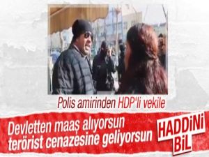 Polis amirinden HDP'li vekile tokat gibi sözler