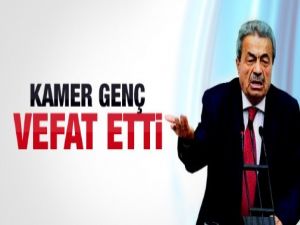 Kamer Genç vefat etti