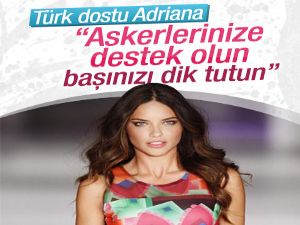 Adriana Lima: Türk askerlerine dualarımı yolluyorum