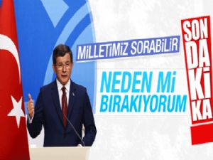 Ahmet Davutoğlu: Genel başkanın değişmesi daha doğru