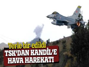 TSK'dan Kandil'e hava harekatı