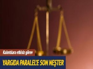 Yargıda Paralel'e son neşter vuruldu