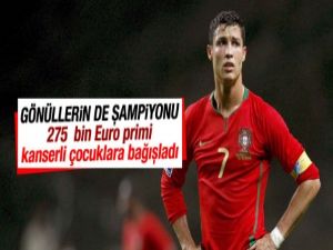 Ronaldo Euro 2016'da kazandığı primi kanserli çocuklara bağışladı