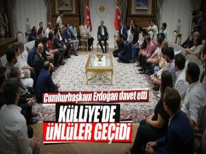 Erdoğan ünlü isimleri Külliye'de kabul etti