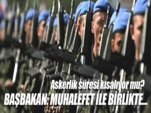 Başbakan'dan flaş askerlik süresi açıklaması