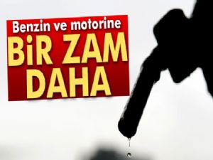 Benzin ve motorine zam geldi!