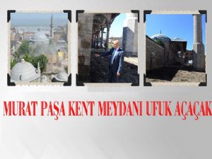 Murat Paşa Kent Meydanı, ufuk açacak