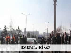 ERZURUM'DA FECİ TRAFİK KAZASI