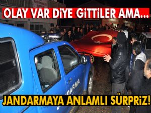 'Olay var' diye gittiler bayrak ve meşalelerle karşılandılar