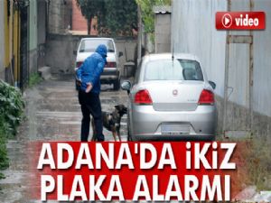 Son dakika: Adana'da ikiz plaka alarmı