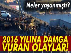 2016 yılına damga vuran olaylar