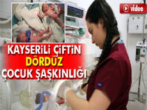 Kayserili çiftin dördüz çocuk şaşkınlığı